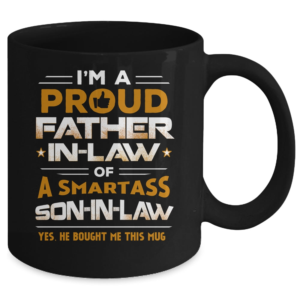 Proud Father-In-Law Of A Smartass Son-In-Law Mug Coffee Mug | Teecentury.com