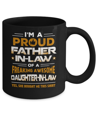 Proud Father-In-Law Freaking Awesome Daughter-In-Law Mug Coffee Mug | Teecentury.com