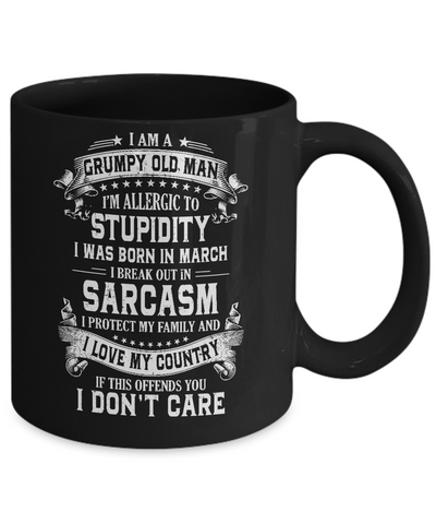 I Am A Grumpy Old Man I Was Born In March Birthday Mug Coffee Mug | Teecentury.com