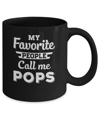 My Favorite People Call Me Pops Fathers Day Gift Mug Coffee Mug | Teecentury.com