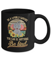 Vintage In World Where You Can Be Anything Be Kind Elephant Mug Coffee Mug | Teecentury.com