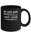 My Wife Says I Only Have Two Faults Mug Coffee Mug | Teecentury.com