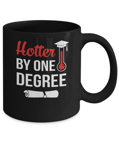 Hotter By One Degree Masters Degree Graduate Gift Mug Coffee Mug | Teecentury.com