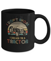 Vintage I Don't Snore I Dream I'm A Tractor Funny Tractor Mug Coffee Mug | Teecentury.com