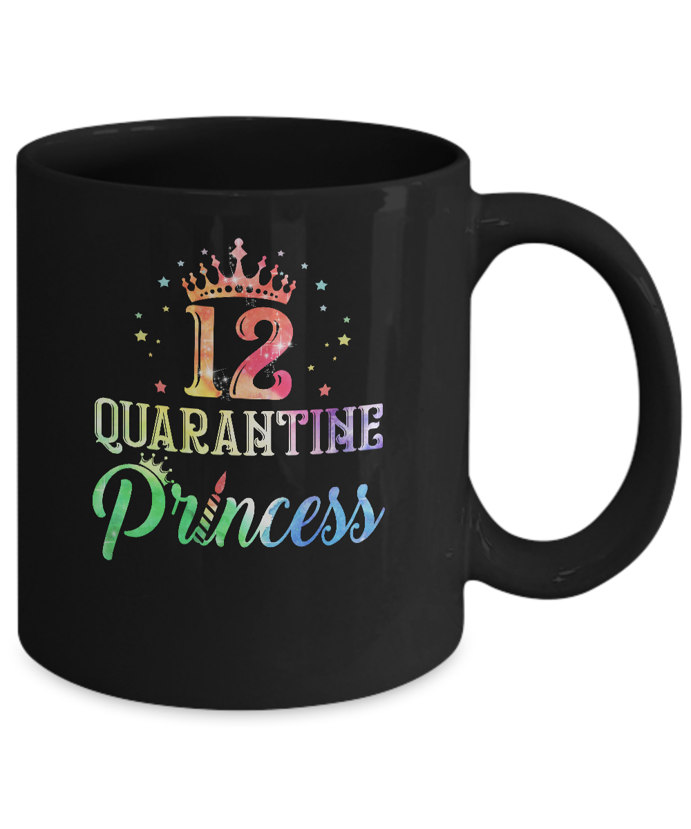 12 Quarantine Princess Happy Birthday Mug Coffee Mug | Teecentury.com