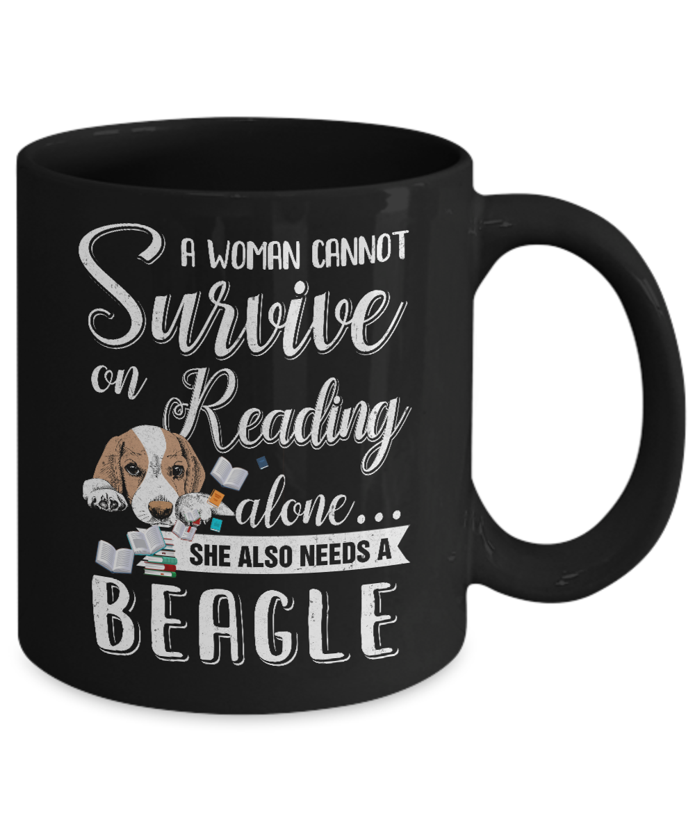 A Woman Cannot Survive On Reading Alone Beagle Mug Coffee Mug | Teecentury.com