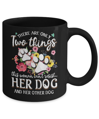 This Woman Can't Resist Her Dog And Her Other Dog Mug Coffee Mug | Teecentury.com