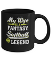 My Wife Is A Fantasy Softball Legend Mug Coffee Mug | Teecentury.com