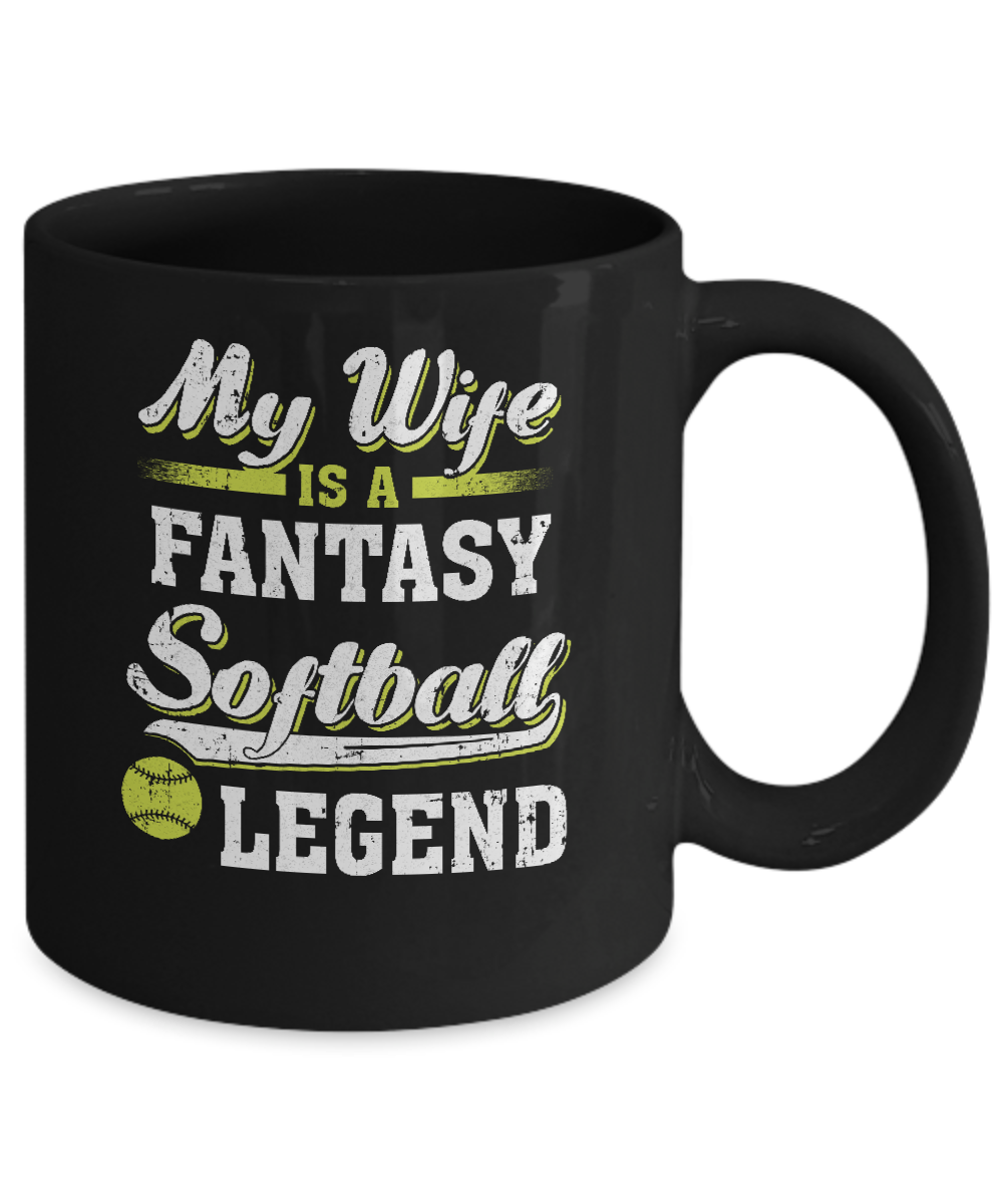 My Wife Is A Fantasy Softball Legend Mug Coffee Mug | Teecentury.com