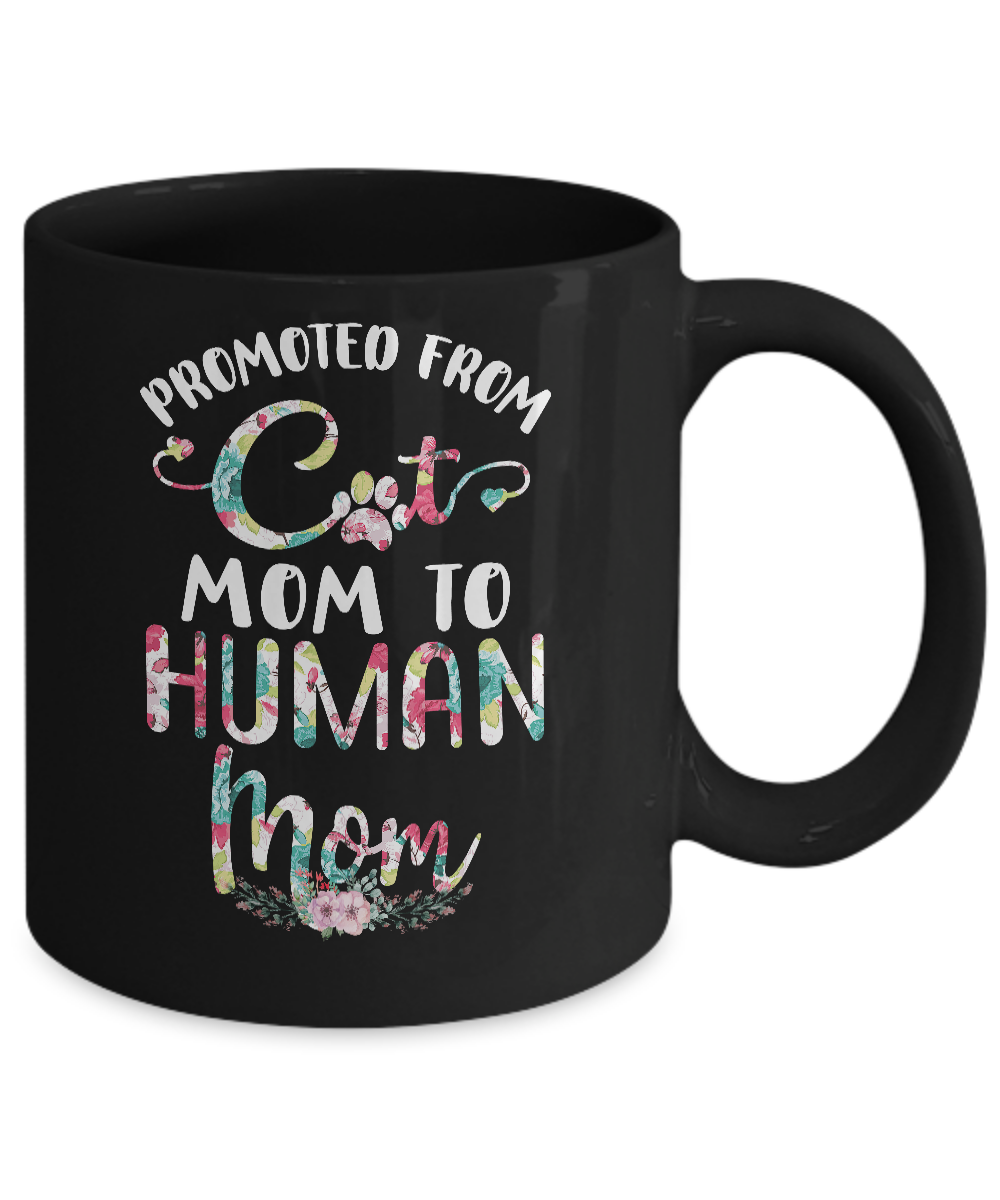 Floral Promoted From Cat Mom To Human Mom Gift Mug Coffee Mug | Teecentury.com
