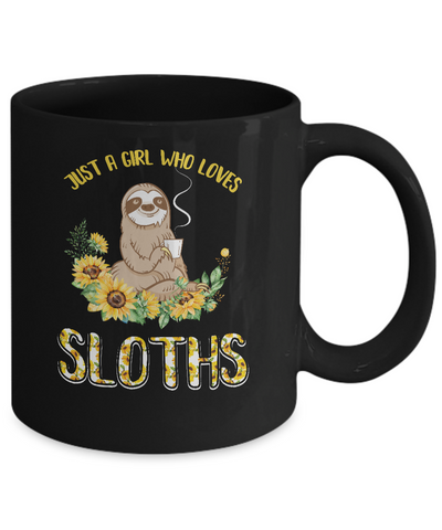 Just A Girl Who Loves Sloths And Sunflowers Mug Coffee Mug | Teecentury.com