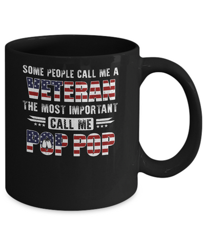 Some People Call Me A Veteran Pop Pop Fathers Day Gifts Mug Coffee Mug | Teecentury.com