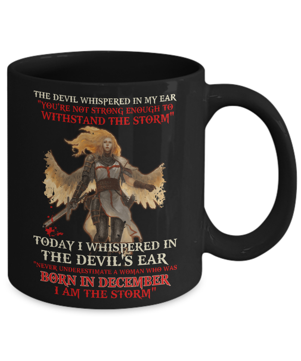 The Devil Whispered A Woman Who Was Born In December The Storm Mug Coffee Mug | Teecentury.com