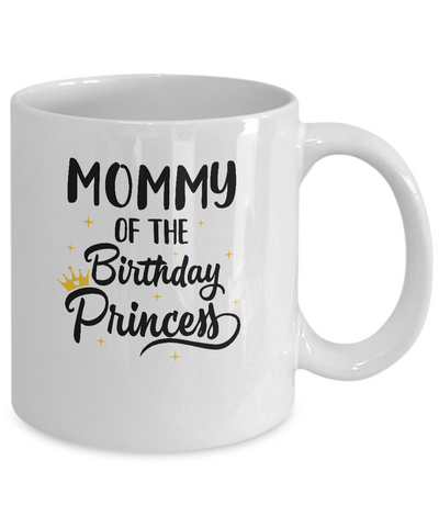 Mommy Of The Birthday Princess Matching Family Party Mug Coffee Mug | Teecentury.com