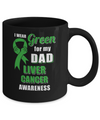 I Wear Green For My Dad Liver Cancer Son Daughter Mug Coffee Mug | Teecentury.com