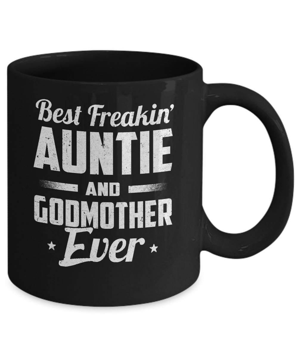 Best Freakin Auntie And Godfather Ever Mug Coffee Mug | Teecentury.com
