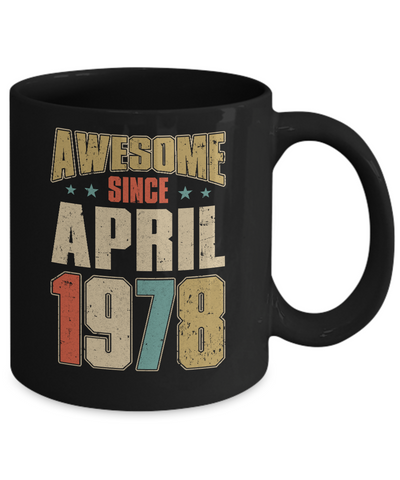 Vintage Retro Awesome Since April 1978 44th Birthday Mug Coffee Mug | Teecentury.com