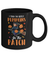 I Teach The Cutest Pumpkins In The Patch Witch Halloween Mug Coffee Mug | Teecentury.com