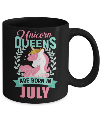 Unicorn Queens Are Born In July Birthday Gift Mug Coffee Mug | Teecentury.com