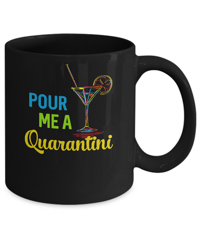 Pour Me A Quarantini Social Distance Quarentine Mug Coffee Mug | Teecentury.com