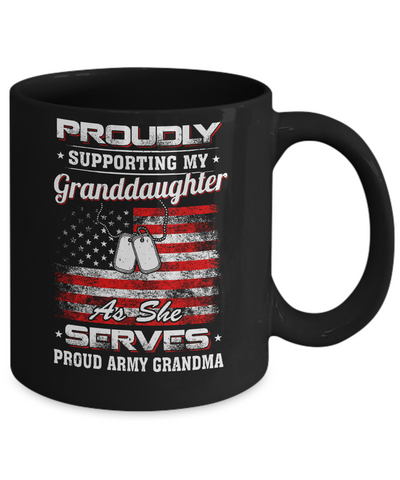 Supporting My Granddaughter As She Serves Proud Army Grandma Mug Coffee Mug | Teecentury.com