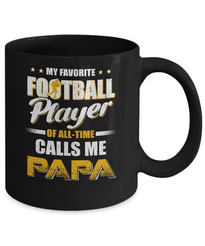 My Favorite Football Player Calls Me Papa Football Mug Coffee Mug | Teecentury.com