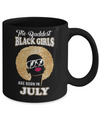 Baddest Black Girls Are Born July Birthday Mug Coffee Mug | Teecentury.com