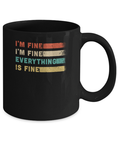Its Fine Im Fine Everything Is Fine Vintage Mug Coffee Mug | Teecentury.com
