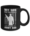 American Flag MY SON HAS YOUR BACK PROUD ARMY DAD Mug Coffee Mug | Teecentury.com