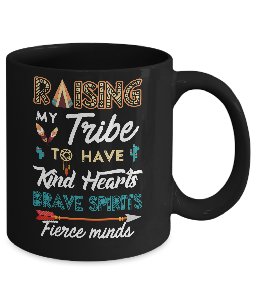 Raising My Tribe To Have Kind Hearts Brave Mug Coffee Mug | Teecentury.com