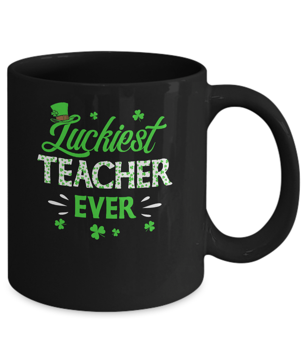 Luckiest Teacher Ever St Patrick's Day Clover Shamrock Gift Mug Coffee Mug | Teecentury.com