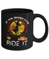If The Broom Fits Witch Funny Happy Halloween Mug Coffee Mug | Teecentury.com