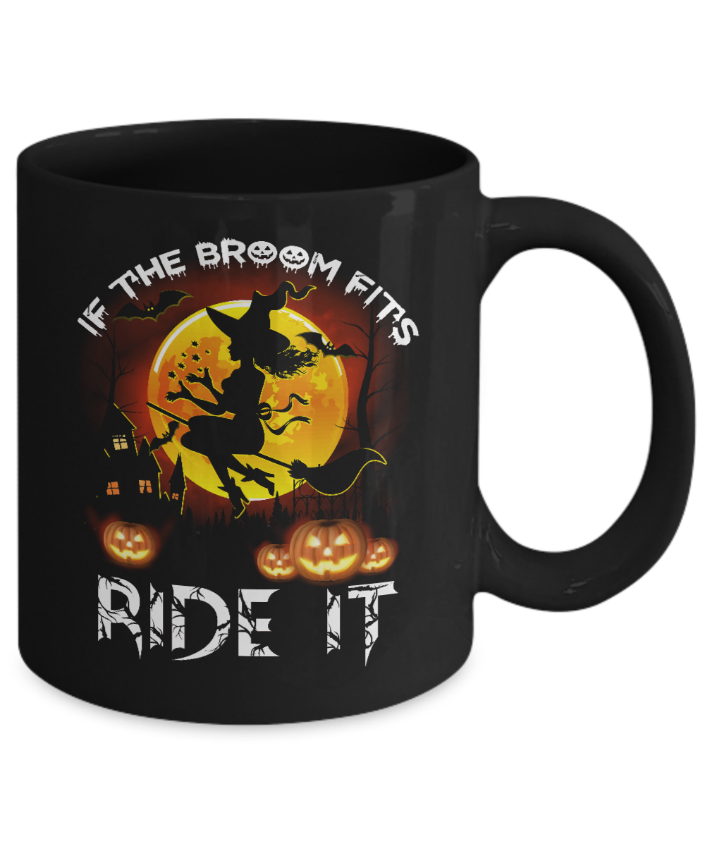 If The Broom Fits Witch Funny Happy Halloween Mug Coffee Mug | Teecentury.com