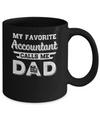 My Favorite Accountant Calls Me Dad Fathers Day Gifts Mug Coffee Mug | Teecentury.com
