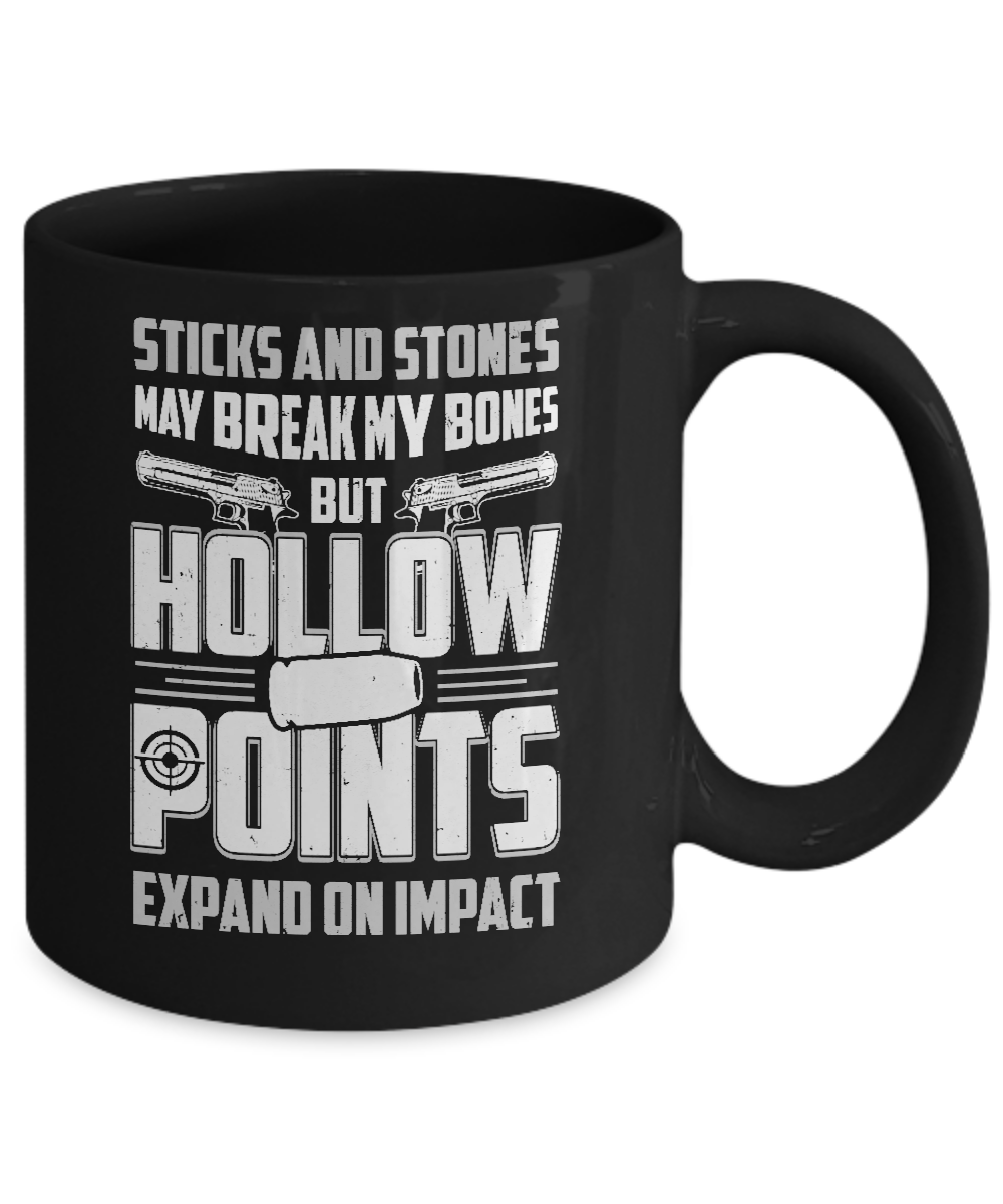 Gun Sticks And Stones Hollow Points Mug Coffee Mug | Teecentury.com