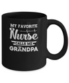 My Favorite Nurse Calls Me Grandpa Fathers Day Gift Mug Coffee Mug | Teecentury.com