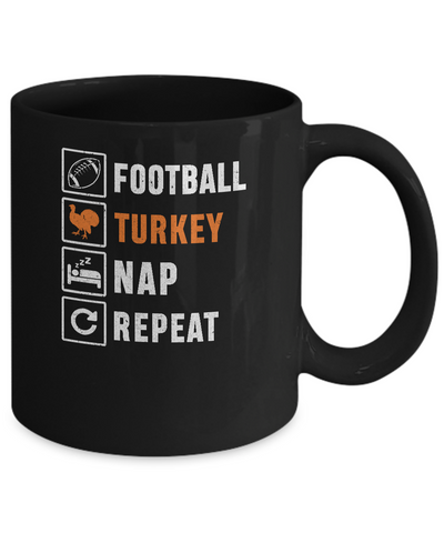Football Turkey Nap Repeat Funny Thanksgiving Day Mug Coffee Mug | Teecentury.com