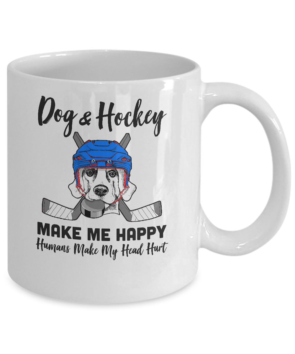 Dogs And Hockey Make Me Happy Humans Make My Head Hurt Mug Coffee Mug | Teecentury.com