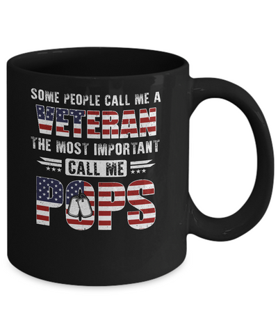 Some People Call Me A Veteran Pops Fathers Day Gifts Mug Coffee Mug | Teecentury.com