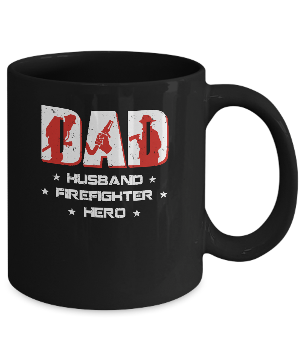 Dad Husband FIREFIGHTER Hero FireMan Fathers Day Mug Coffee Mug | Teecentury.com