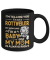 Rottweiler I'm Telling You I'm Not A Rottweiler My Mom Said Mug Coffee Mug | Teecentury.com