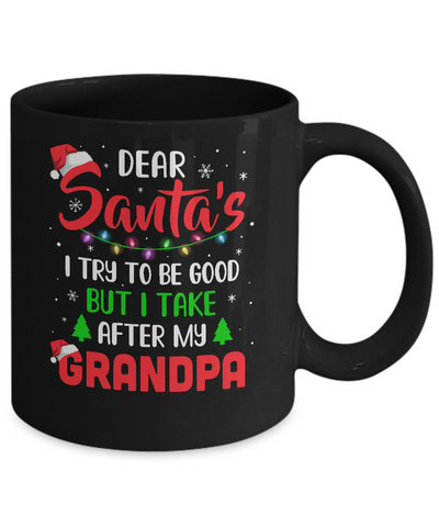 Dear Santa I Tried To Be Good But My Grandpa Christmas Kids Mug Coffee Mug | Teecentury.com