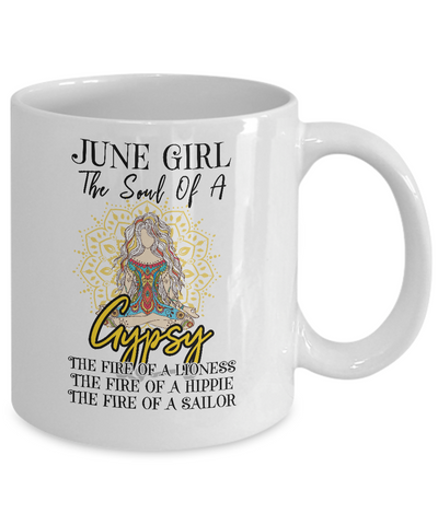 June Girl The Soul Of A Gypsy Funny Birthday Gift Coffee Mug | Teecentury.com