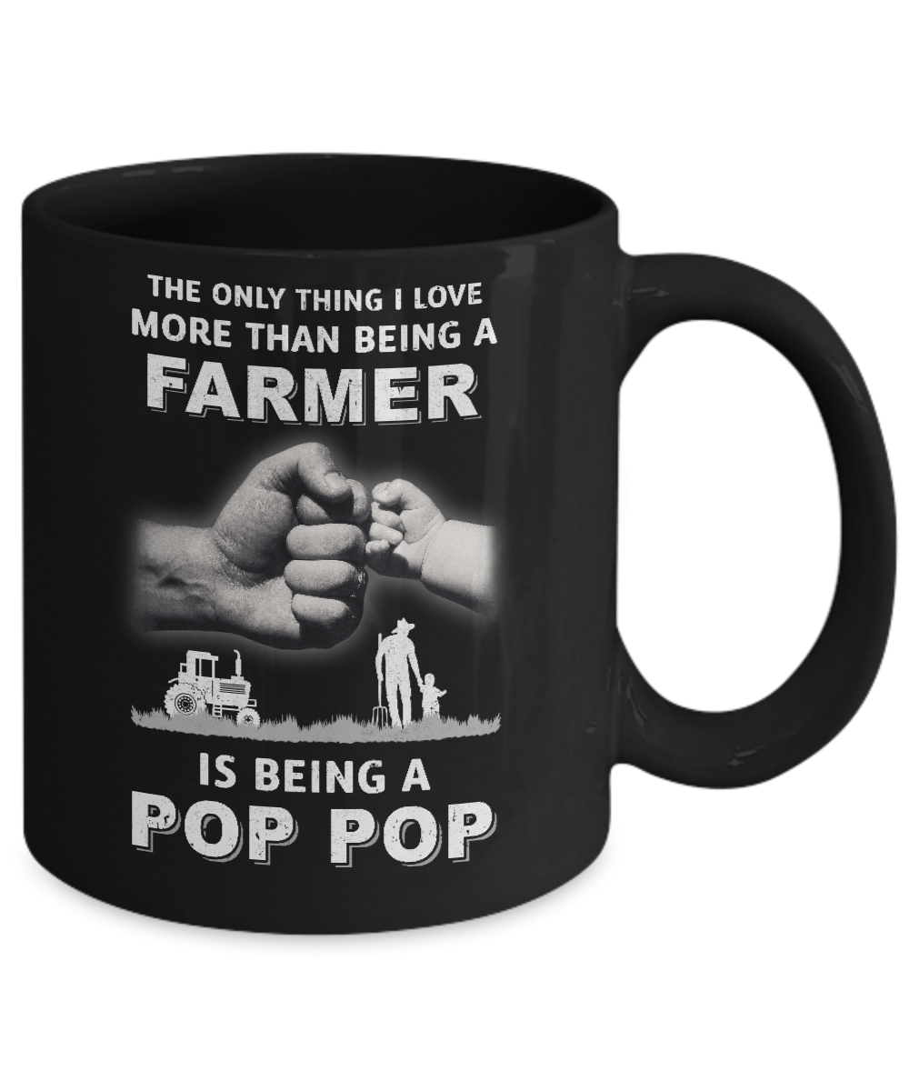 Love More Than Farmer Being A Pop Pop Fathers Day Mug Coffee Mug | Teecentury.com