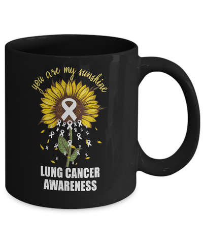 You Are My Sunshine Lung Cancer Awareness Mug Coffee Mug | Teecentury.com