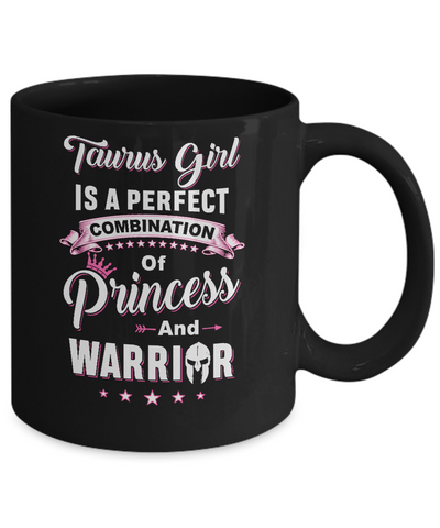 Taurus Girl Princess Warrior April May Birthday Mug Coffee Mug | Teecentury.com