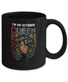 October Birthday For Women Gifts I'm An October Queen Girl Mug Coffee Mug | Teecentury.com