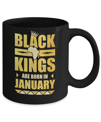 Black Kings Are Born In January Birthday Mug Coffee Mug | Teecentury.com