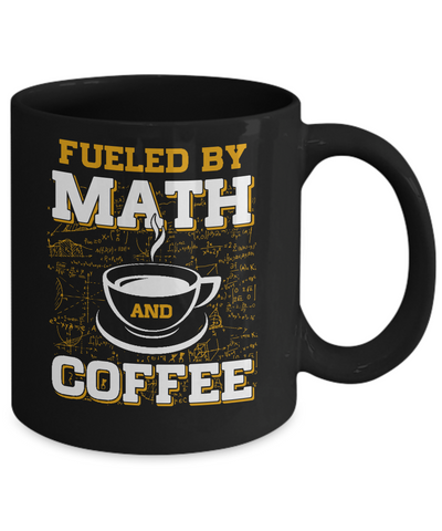Fueled By Math And Coffee Mug Coffee Mug | Teecentury.com