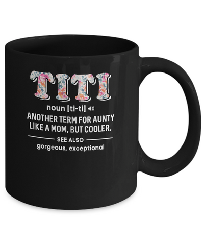 Titi Definition For Funny Auntie Aunty Aunt Mug Coffee Mug | Teecentury.com